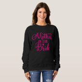 Brautmutter Brautparty Junggesellinnenabschied Bra Sweatshirt (Vorne ganz)