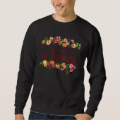 Brautmutter Florale Junggesellinnenabschied Brautp Sweatshirt (Vorderseite)