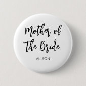 Brautmutter Schwarz Weiß Hochzeitsknopf Button (Vorderseite)