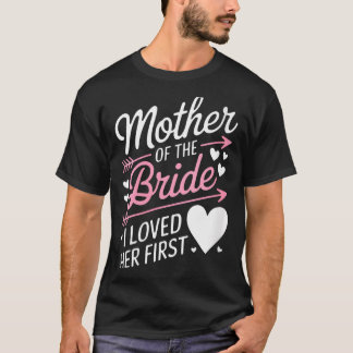 Brautparty für Frauen, die Mutter der Braut liebte T-Shirt