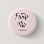 Brautparty-Rosa Future Mrs. Button (Vorderseite)