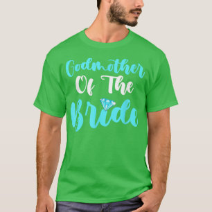 Brautparty Wedding für Bride Godmutter 127 T-Shirt