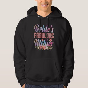 Braut's fabelhafte Mutter glückliche Heirat Hochze Hoodie