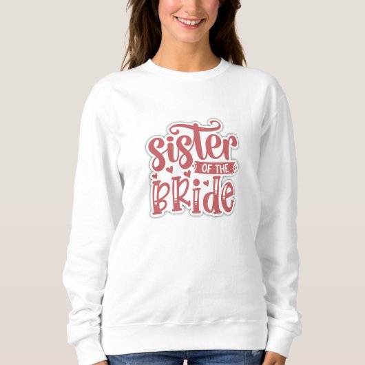 Brautschwester Sweatshirt (Vorderseite)