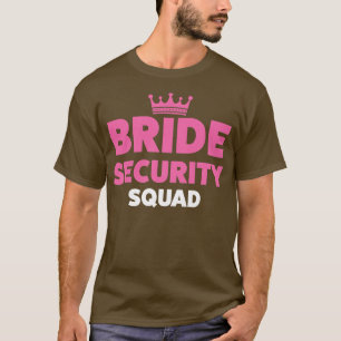 Brautsicherheitsgruppe der Frauen Braute T-Shirt