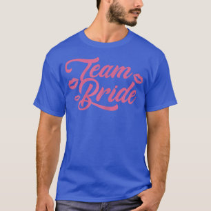 Brautteam Braut Hochzeitstag Brautparty Brautjungf T-Shirt