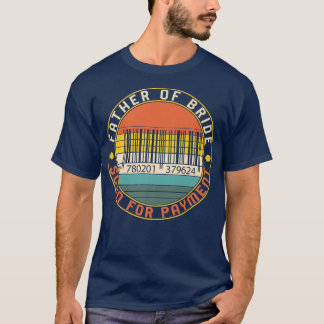 Brautvater Hochzeit Barcode-Scan für Payme T-Shirt