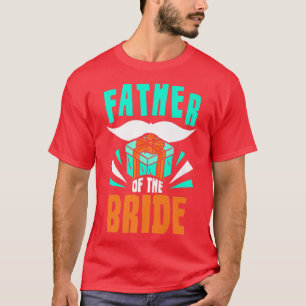 Brautvater Junggesellinnenabschied Süße Hochzeit T T-Shirt