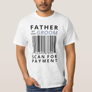 Brautvater Scanne Zur Zahlung Lustig T-Shirt