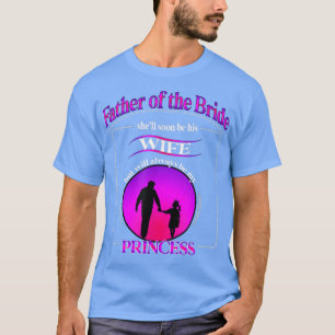 Brautvater Sonnenuntergang immer ein Daddys Prinz T-Shirt