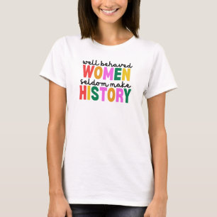 Brave Frauen schreiben Geschichte T-Shirt