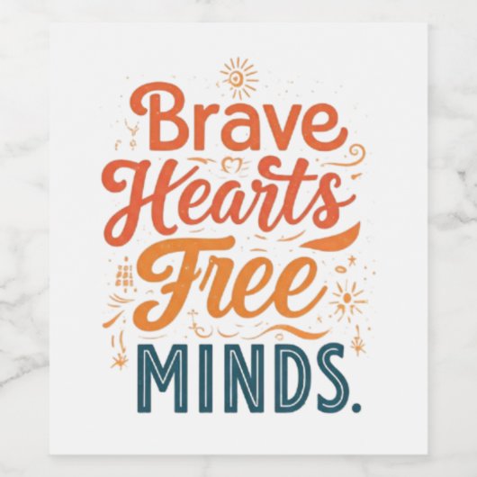 Brave Hearts, Freie Minds Weinetikett (Einzelnes Label)