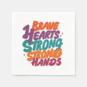 Brave Herzen, starke Hände Serviette (Vorderseite)