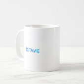 "Brave" motivierend Kaffeetasse (Vorderseite Links)