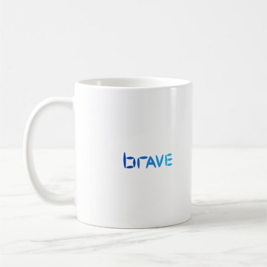 "Brave" motivierend Kaffeetasse (Links)