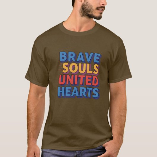 Brave Souls United Hearts T-Shirt (Vorderseite)