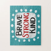 Brave Strong Kind Jigsaw Puzzle (Vertikal)