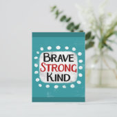 Brave Strong Kind Postcard Postkarte (Stehend Vorderseite)
