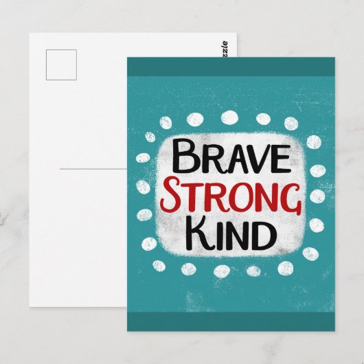 Brave Strong Kind Postcard Postkarte (Vorne/Hinten)