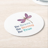 Brave Strong True Dragonfly Runder Pappuntersetzer (Angewinkelt)