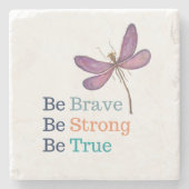 Brave Strong True Dragonfly Steinuntersetzer (Vorderseite)