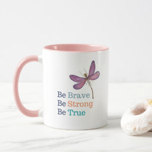 Brave Strong True Dragonfly Tasse