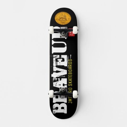 BRAVE UP Skateboard (Vorderseite)
