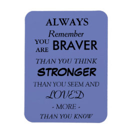 Braver Love Quote Magnet