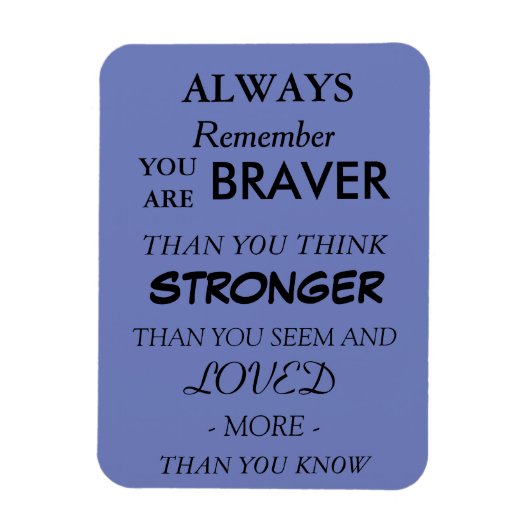 Braver Love Quote Magnet (Vertikal)