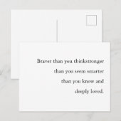Braver Stronger Smarter Loved Quote Design Postkarte (Vorne/Hinten)