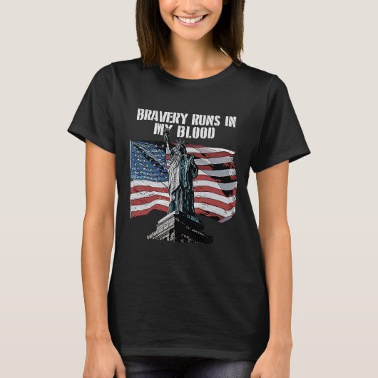 Bravery runs in My Blood Proud American Great USA T-Shirt (Vorderseite)
