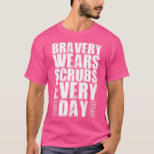 Bravery trägt jeden Tag Schrotfresser T-Shirt (Vorderseite)