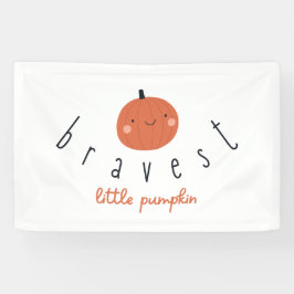 bravest little pumpkin Banner Indoor Large Sign