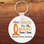 Bravest Person Ich kenne Multiple Sklerose Schlüsselanhänger (Vorderseite)