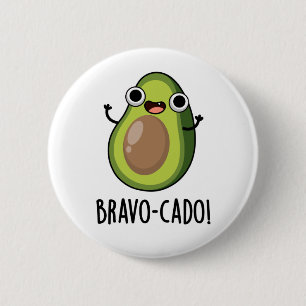 Bravo-cado Funny Avocado Pub Button
