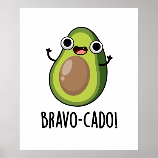 Bravo-cado Funny Avocado Pub Poster (Vorne)