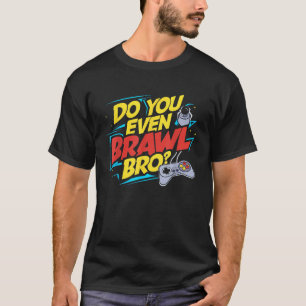 Brawl Bro Legendary Brawler Funny Gami T-Shirt