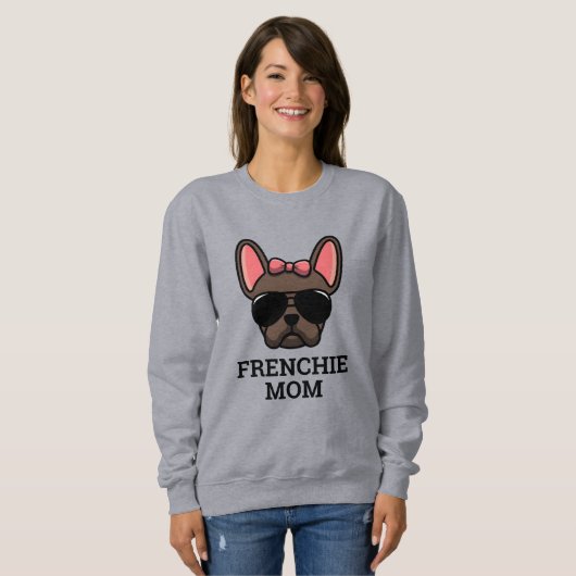 Brawn French Bulldog Frenchie Dog Mama Sweatshirt (Vorne ganz)