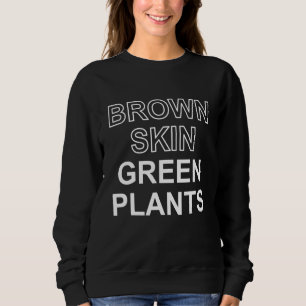 Brawn Skin Green Pflanze Apparel Sweatshirt