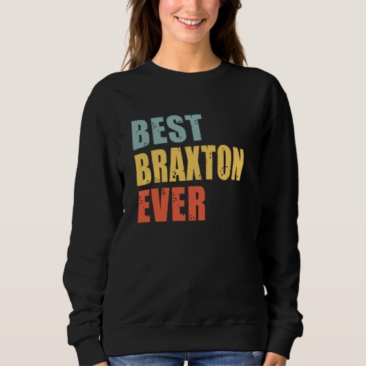 Braxton Best Ever Braxton Sweatshirt (Vorderseite)