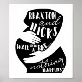 Braxton Hicks Funny Pregnancy Poster (Vorne)