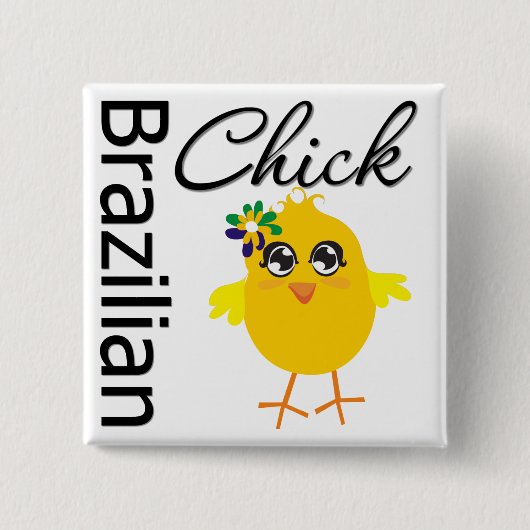 Brazilian Chick Button (Vorderseite)