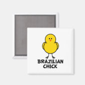 Brazilian Chick Magnet (Vorderseite/Rückseite)