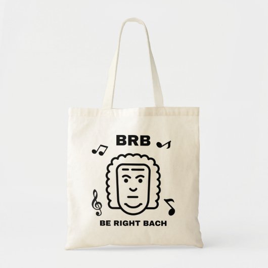 BRB BE RIGHT BACH Funny Classic Music Composer Tragetasche (Vorne)