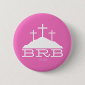 BRB Jesus Cross Calvary Religiöse Ostern Christlic Button (Vorderseite)
