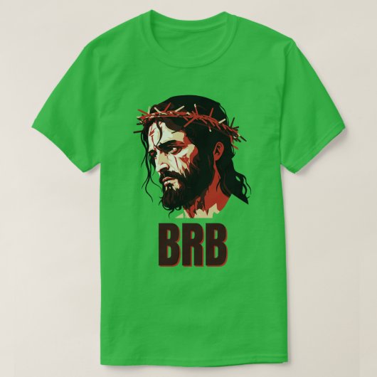 BRB Jesus T-Shirt (Design vorne)
