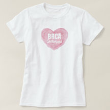 BRCA Sisterhood T - Shirt