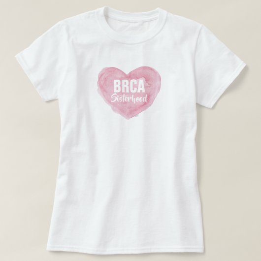 BRCA Sisterhood T - Shirt (Design vorne)