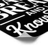 Bread Baker Gift I Bake Bread And I Know Things Poster (Ecke)