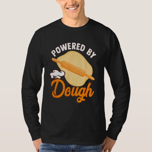 Bread Baking Bread Maker Powered By Dough T-Shirt (Vorderseite)
